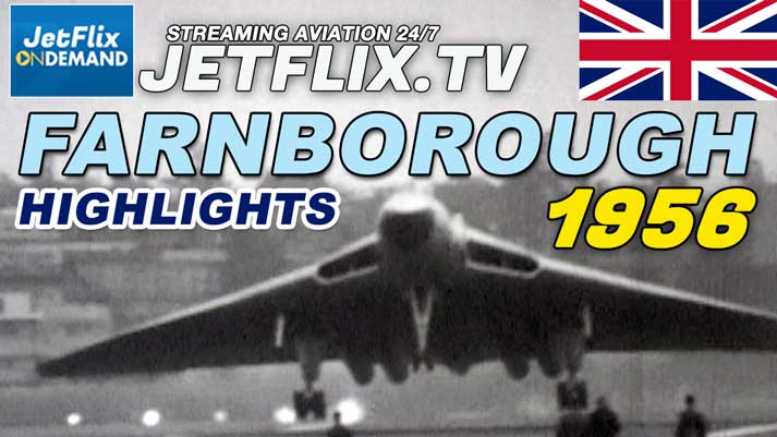 Farnborough Airshow Highlights 1956 - Avro Lincoln V Bombers Herald Beverley Type 173 - Now streaming on JetFlix TV